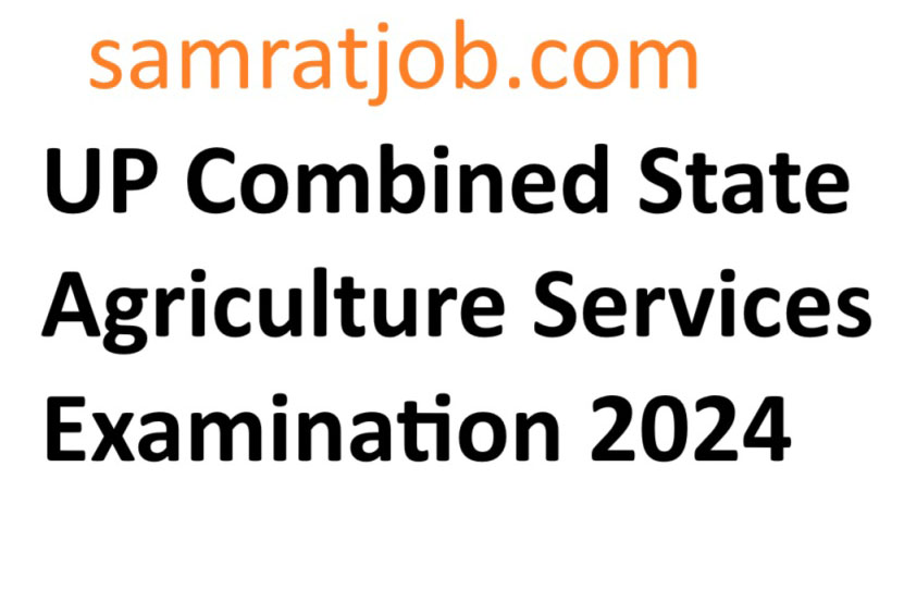UP Combined State Agriculture Services Examination 2024